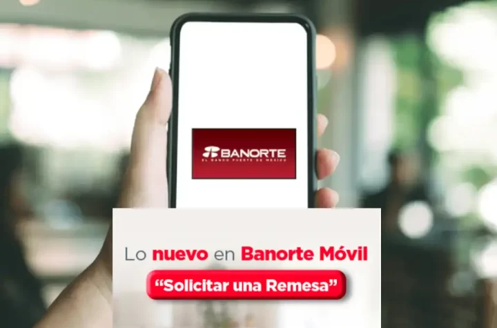 Banorte simplifica el envío de remesas con nueva función “Solicitar una Remesa”.