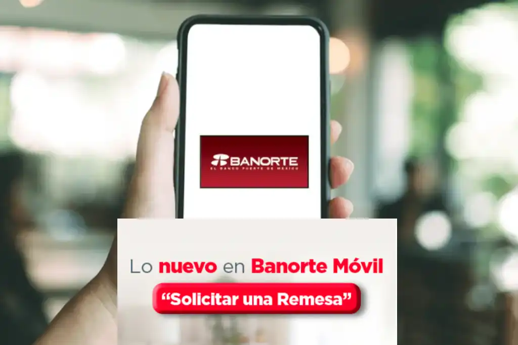 Banorte simplifica el envío de remesas con nueva función “Solicitar una Remesa”.